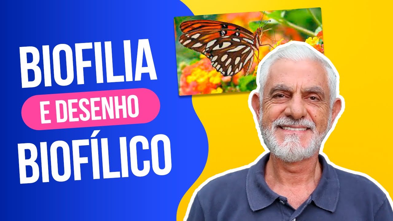 BIOFILIA E DESENHO BIOFÍLICO