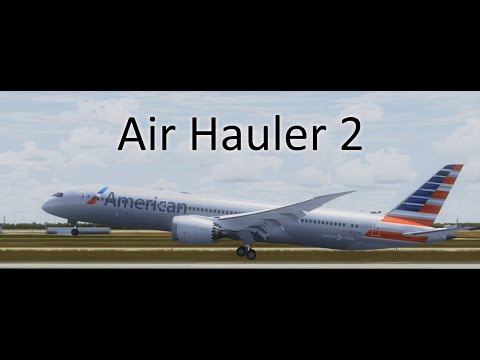 FSX | Air Hauler Ep. #307 - Milwaukee to Ft. Myers | 787-9
