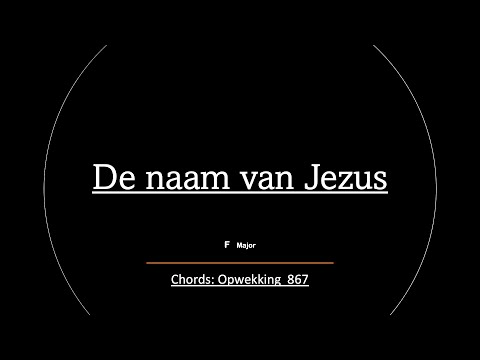 Opwekking 867 - De Naam van Jezus (Chords) Key F major