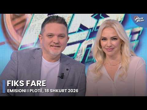 Episodi i plotë - Fiks Fare, 18 Shkurt 2026