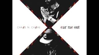 Chase N. Cashe - Ear Me Out