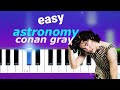 Conan Gray - Astronomy | EASY PIANO TUTORIAL