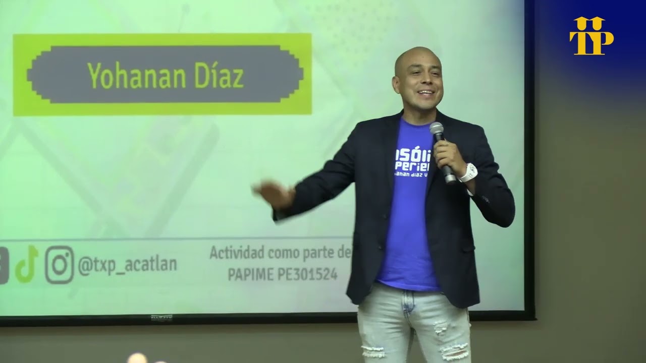 Charla TxP: ¡Como te ves, me vi! Yohanan Díaz Vargas