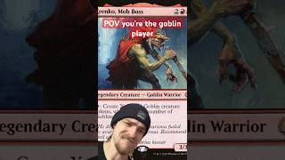POV: Goblin man #mtg #magicthegatheringcommunity #edh #commander #goblin #meme