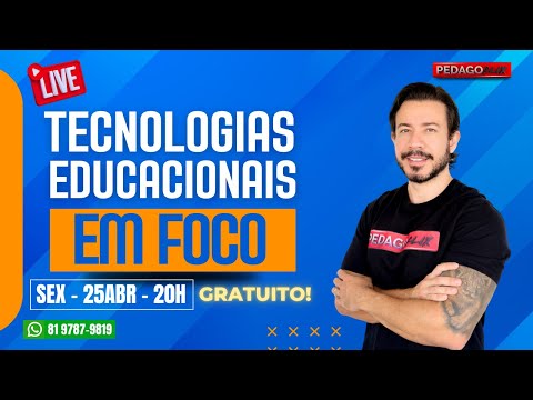 ?Ao vivo: Tecnologias Educacionais em Foco!