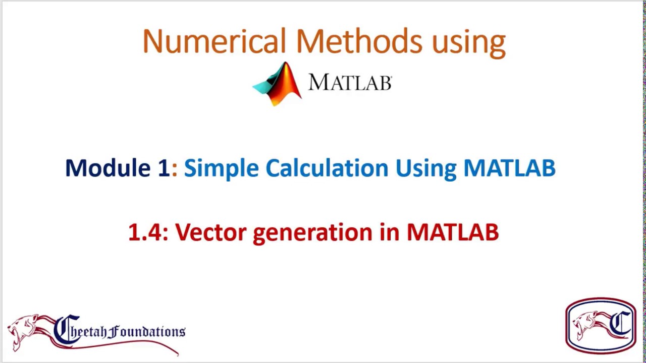 1.4 MATLAB Numerical Methods - Basic Calculation using MATLAB - Vector generation in MATLAB