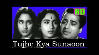 Tujhe Kya sunaun /Mohammed Rafi
