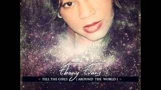Ebony Evans | Tell The Girls (Around The World)