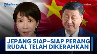 China Mengecam Aksi Jepang yang Kerahkan Rudal ke Pulau Dekat Taiwan, Siaga Perang Dimulai