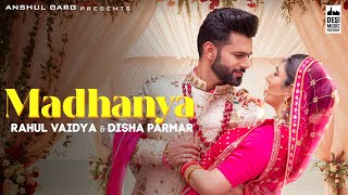 MADHANYA - Rahul Vaidya & Disha Parmar  Asees 