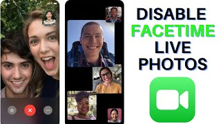 How to Disable FaceTime Live Photos on iPhone