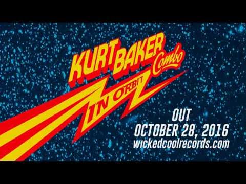 Kurt Baker Combo - Wicked Cool Records