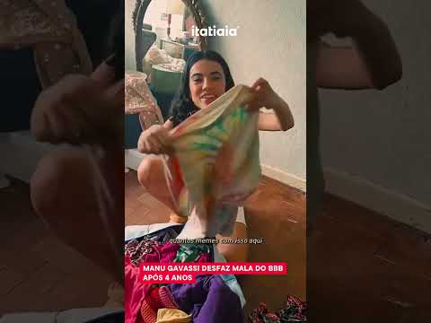 MANU GAVASSI DESFAZ MALA DO BBB APÓS 4 ANOS