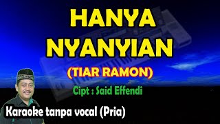 Download lagu Hanya nyanyian karaoke melayu Tiar ramon mp3 Download lagu Hanya nyanyian karaoke melayu Tiar ramon mp3