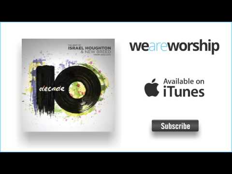 Israel Houghton - Jesus At the Center (Decade Version)