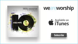 Israel Houghton - Jesus At the Center (Decade Version)