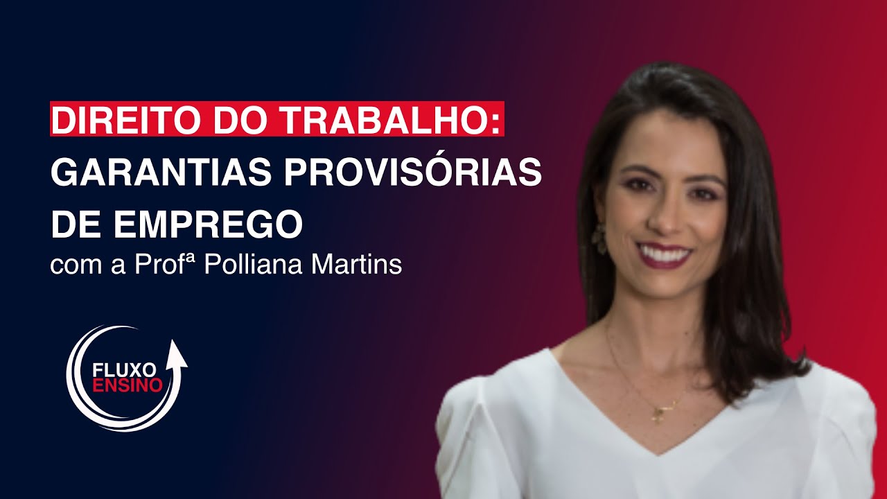 Direito do Trabalho: Garantias Provisórias de Emprego