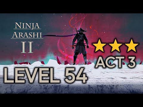 Ninja Arashi 2 Act 3 Level 54 Full Gameplay (3 Stars)