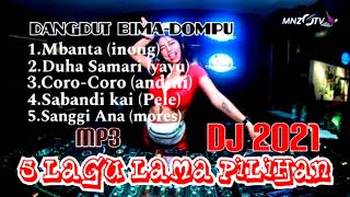 Download lagu DJ PILIHAN BIMA-DOMPU mp3 Download lagu DJ PILIHAN BIMA-DOMPU mp3