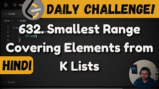 YouTube video '632. Smallest Range Covering Elements from K Lists | Leetcode Daily Challenge | DSA | Java | FAANG'