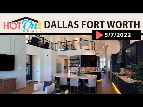 Hot On! Homes in DALLAS FORTH WORTH!! (Air Date:5/7/22)