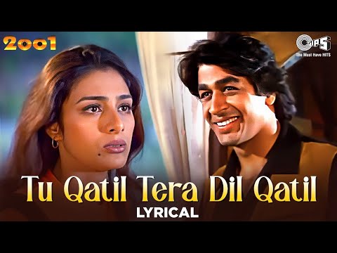 Tu Qatil Tera Dil Qatil - Lyrical | 2001 |Tabu,Rajat |Udit Narayan, Kavita Krishnamurthy |Hindi Song