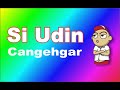 Cangehgar Si Udin 2021 Tanpa Iklan Bodor Sunda
