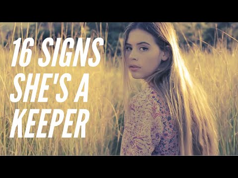 16 Signs She Is A Keeper