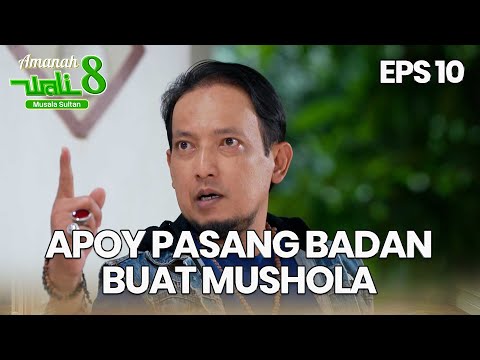 Apoy Pasang Badan Biar Mushola Ga Kena Gusur - AMANAH WALI 8 | EPS 10 Part 3