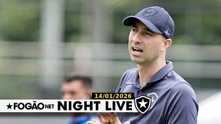 NIGHT LIVE: COM QUAL TIME O BOTAFOGO VAI PARA ESTREIA NO CAMPEONATO CARIOCA?