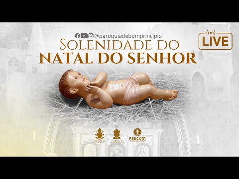 SOLENIDADE DO NATAL DO SENHOR | 24 DE DEZEMBRO
