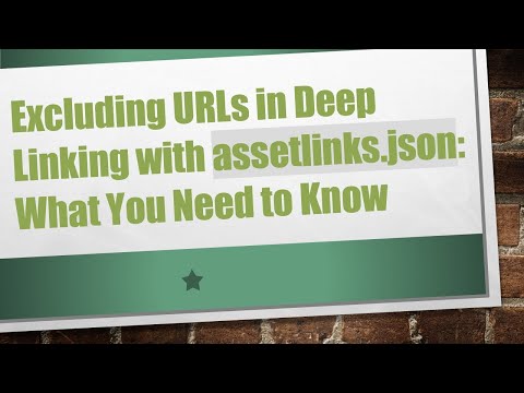 Excluding URLs in Deep Linking with assetlinks.json: What You Need to Know