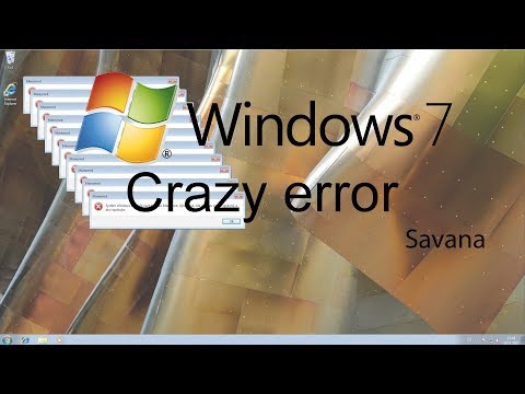 Windows 7 Crazy Error Savana