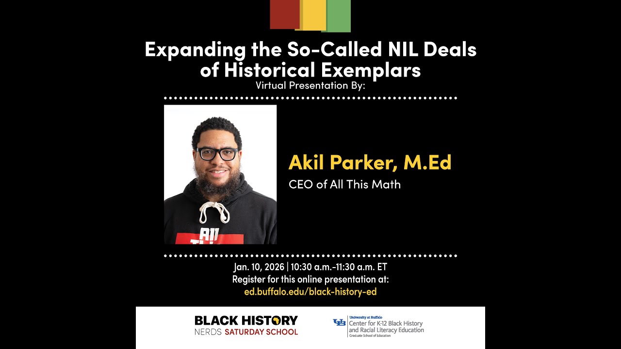 Teaching Black History Nerds Saturday School Akil Parker, M.Ed| CEO of All This Math 