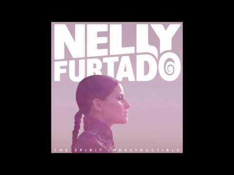 Nelly Furtado - The Spirit Indestructible [HQ]