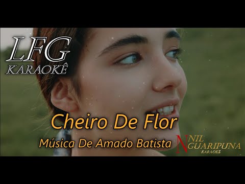 Cheiro De Flor - Amado Batista