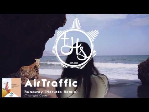 AirTraffic - Runaway (Nerutto Remix) [Midnight Coast] | THS