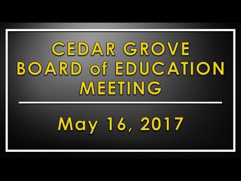 Cedar Grove Board of Education Meeting 5-16-2017