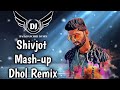 Shivjot Mash Up Dhol Remix BACKBANCHER DJ MIX Latest Punjabi Song 2022 Lahoria Production