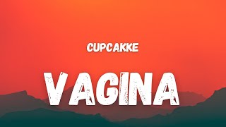 Cupcakke - Vagina (Lyrics) (TikTok Song) | slurp that d**k &#39;til it cum, smack my ass like a drum