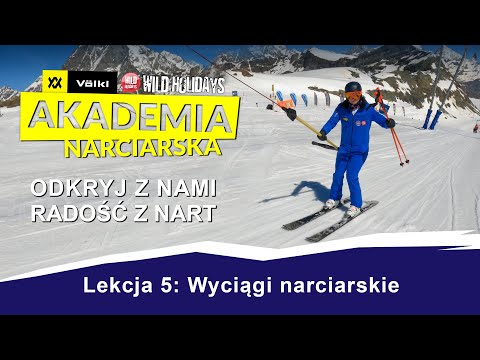 Nauka jazdy na nartach. Lekcja 5: Wyciągi narciarskie