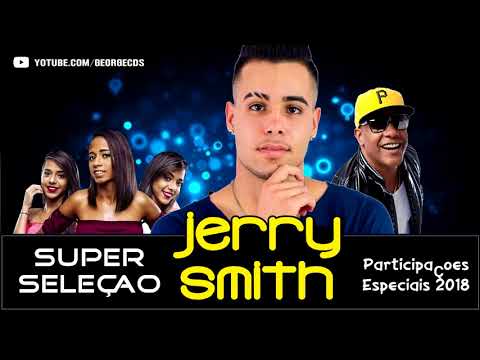 Super Seleção - Jerry Smith - Participações Especiais 2018 #GEORGECDS