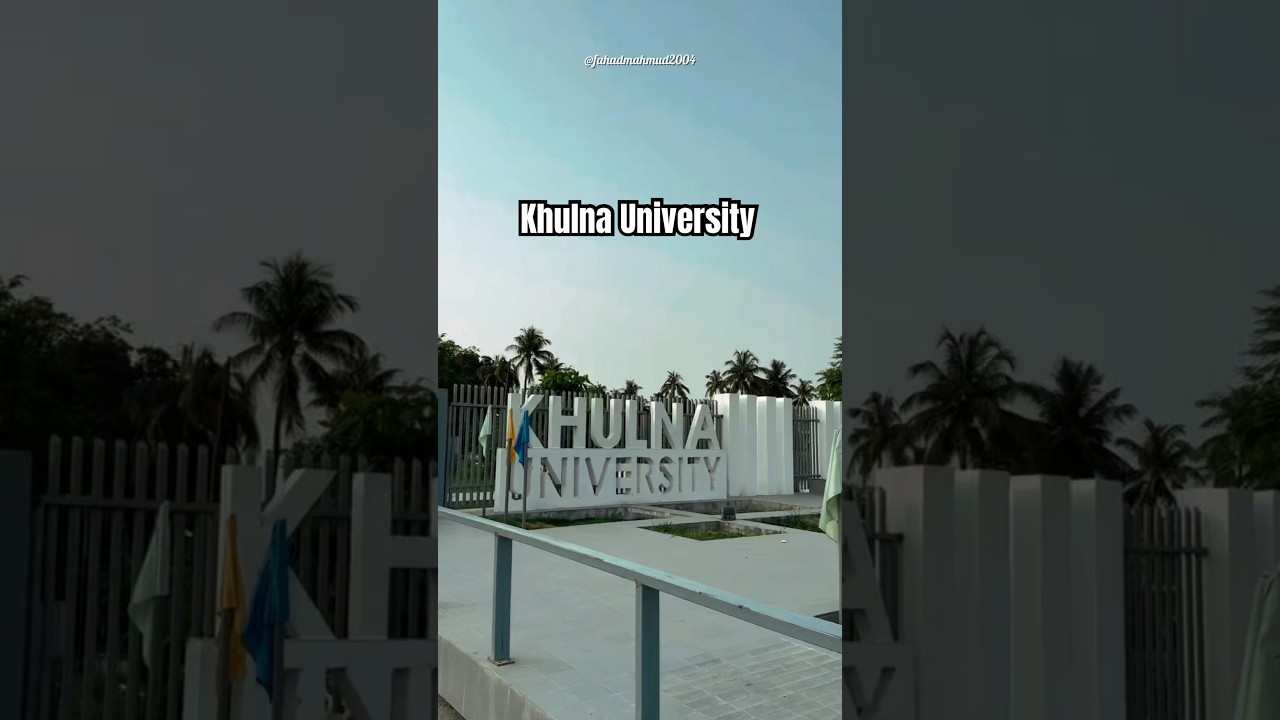 Khulna University #khulnauniversity #khulna #ku #motivation #universitycampus