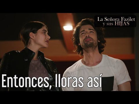 Entonces, Lloras Así - La Señora Fazilet y Sus Hijas | Fazilet Hanim ve Kizlari