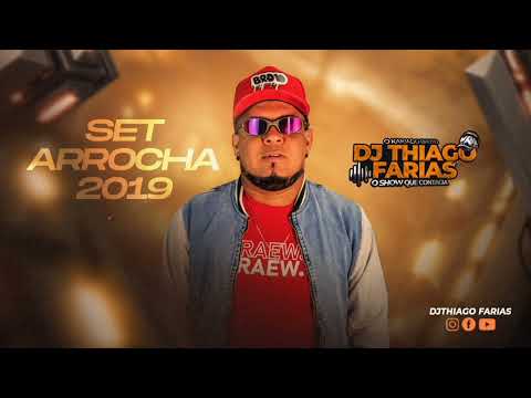 SET ARROCHA 2019 DJ THIAGO FARIAS