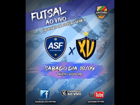 Futsal Ao Vivo /  ASF X XV DE NOVEMBRO/ GAUCHÃO SÉRIE B