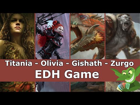Titania vs Olivia vs Gishath vs Zurgo EDH / CMDR game play for Magic: The Gathering