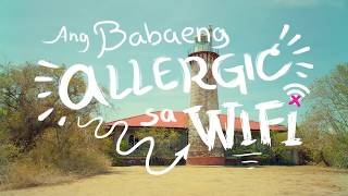 Ang Babaeng Allergic Sa WiFi (2018) Official New T