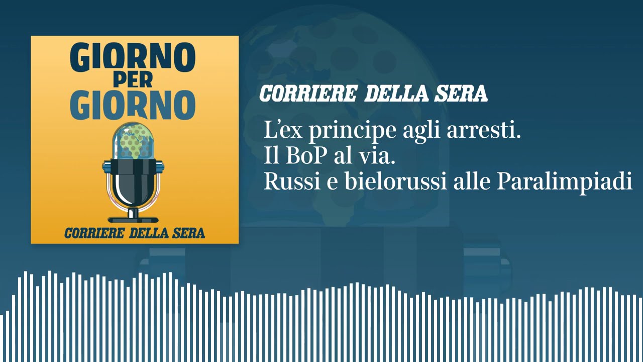 L’ex principe agli arresti. Il BoP al via. Russi e bielorussi alle Paralimpiadi