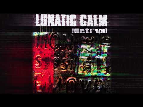 Lunatic Calm - Leave You Far Behind (Metropol Album, 1997)